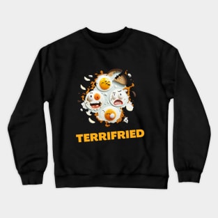 Terrifried Crewneck Sweatshirt